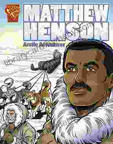 Matthew Henson (Graphic Biographies) Blake A Hoena