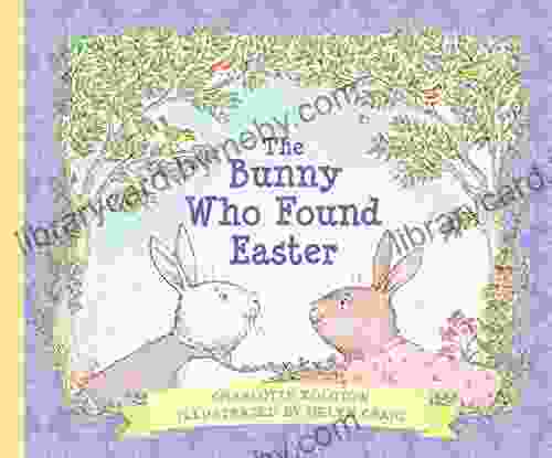 The Bunny Who Found Easter Gift Edition