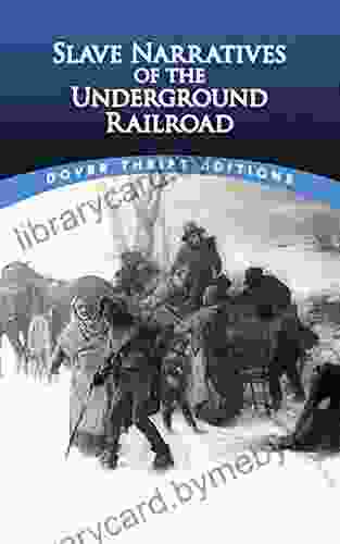 Slave Narratives of the Underground Railroad (Dover Thrift Editions: Black History)