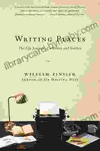 Writing Places: The Life Journey of a Writer and Teacher