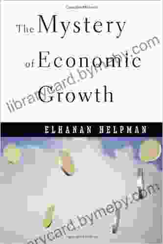 The Mystery Of Economic Growth