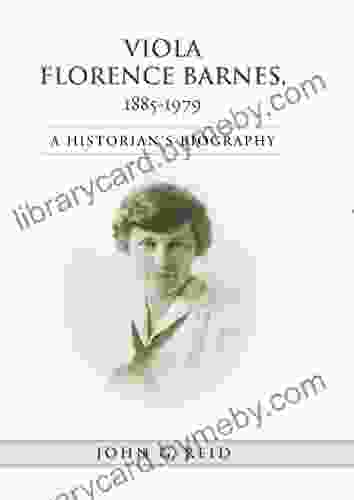 Viola Florence Barnes 1885 1979: A Historian S Biography (Studies In Gender And History)