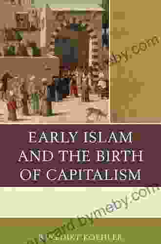 Early Islam And The Birth Of Capitalism