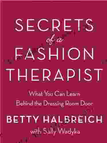 Secrets Of A Fashion Therapist: What You Can Learn Behind The Dressing Room Door