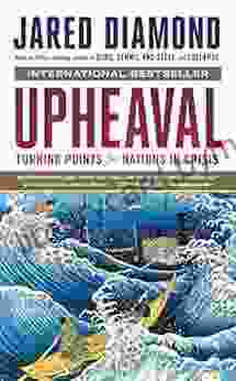 Upheaval: Turning Points For Nations In Crisis