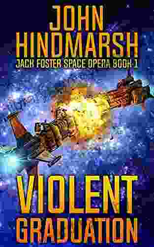 Violent Graduation: Jack Foster Space Opera