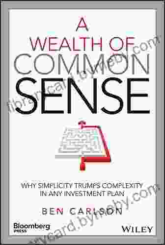 A Wealth of Common Sense: Why Simplicity Trumps Complexity in Any Investment Plan (Bloomberg)