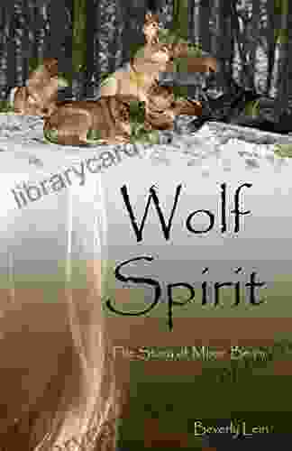 Wolf Spirit: The Story Of Moon Beam