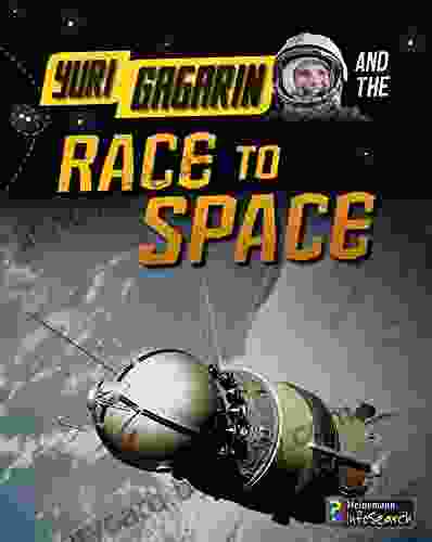 Yuri Gagarin and the Race to Space (Adventures in Space)